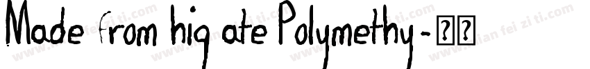 Made from hig ate Polymethy字体转换